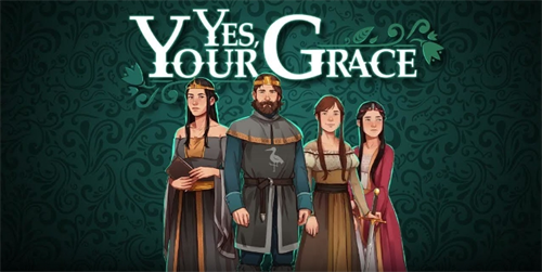 Yes Your Grace